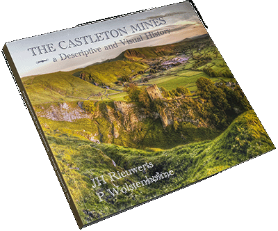The Castleton Mines - A Descriptive and Visual History